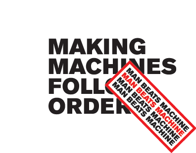 Making Machines Follow Orders